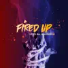 Fired Up (feat. Raaginder) - Single album lyrics, reviews, download