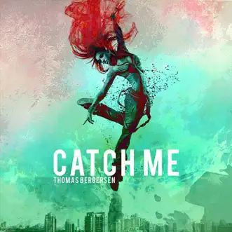 Catch Me - Single by Thomas Bergersen album download