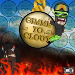 Gimme Yo Clout (feat. Lil Kapow) - Single by Lilcockpump album reviews, ratings, credits
