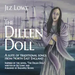 The Dillen Doll by Jez Lowe album reviews, ratings, credits