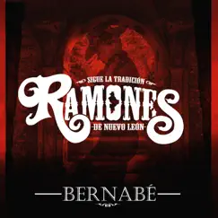 Bernabé - Single by Los Ramones De Nuevo Leon album reviews, ratings, credits