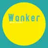 Wanker - Single album lyrics, reviews, download