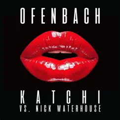 Katchi (Ofenbach vs. Nick Waterhouse) Song Lyrics