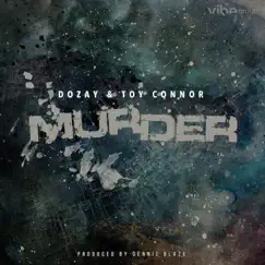 Murder (feat. Dozay & Toy Connor) [Clean] Song Lyrics