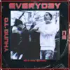 Everyday (feat. Yhung T.O.) - Single album lyrics, reviews, download