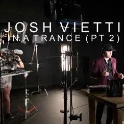 In a Trance, Pt. 2 - Single by Josh Vietti album reviews, ratings, credits