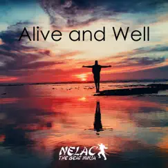 Alive and Well - Single by Nelac album reviews, ratings, credits