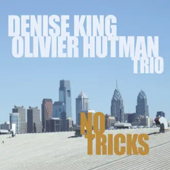 No Tricks by Denise King & Olivier Hutman Trio album download