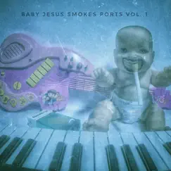 Baby Jesus Smokes Ports, Vol. 1 by Brett Fullerton album reviews, ratings, credits