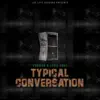 Typical Conversation (feat. Lazie Locz) - Single album lyrics, reviews, download