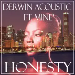 Honesty (feat. Mine') - Single by Derwin ACOUSTIC album reviews, ratings, credits