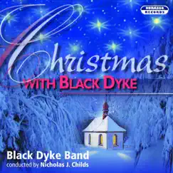 Christmas With Black Dyke by Black Dyke Band & Nicholas J. Childs album reviews, ratings, credits