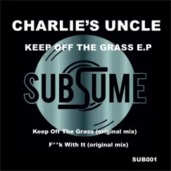 Keep Off the Grass - Single by Charlie's Uncle album reviews, ratings, credits