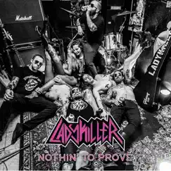 Nothin' to Prove (feat. Monte Luna) - Single by Ladykiller album reviews, ratings, credits