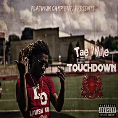 Touchdown - Single by Tae 7mile album reviews, ratings, credits