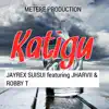 Katigu (feat. Jharvii & Robby T) - Single album lyrics, reviews, download