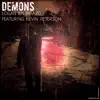 Demons (feat. Kevin Peterson) - Single album lyrics, reviews, download