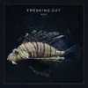 Freaking Out - Single album lyrics, reviews, download