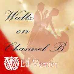 Waltz on Channel B - Single by Ed Verner album reviews, ratings, credits