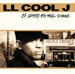14 Shots to the Dome by LL COOL J album reviews, ratings, credits
