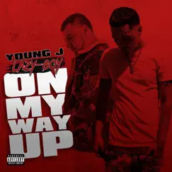 On My Way Up by Young J & Lazy-Boy album reviews, ratings, credits