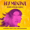 Hey Menina (Kohen Remix) [feat. Gabi Fernandes] - Single album lyrics, reviews, download