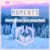 Moments (feat. Repp-Style) - Single album lyrics, reviews, download