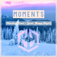 Moments (feat. Repp-Style) Song Lyrics