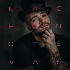 No Te Vas - Single by Nacho album reviews, ratings, credits