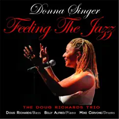 Feeling the Jazz by Donna Singer & The Doug Richards Trio album reviews, ratings, credits