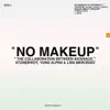 No Makeup (feat. Lisa Mercedez) - Single album lyrics, reviews, download