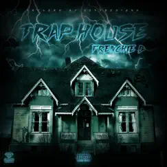Traphouse - Single by Frenchie B album reviews, ratings, credits