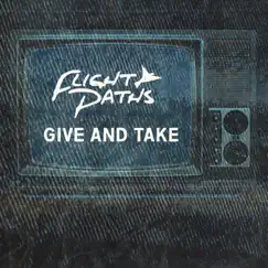 Give and Take - Single by Flight Paths album reviews, ratings, credits