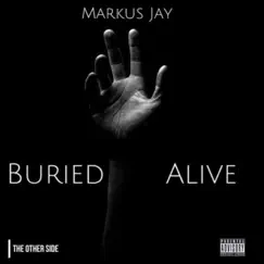 Buried Alive by Markus Jay album reviews, ratings, credits