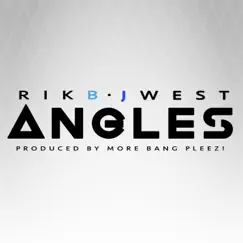 Angles (feat. Jay West) - Single by Rik B album reviews, ratings, credits