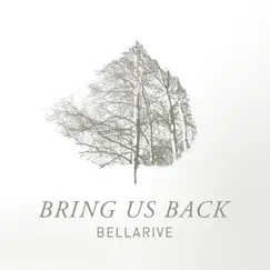 Bring Us Back - Single by Bellarive album reviews, ratings, credits