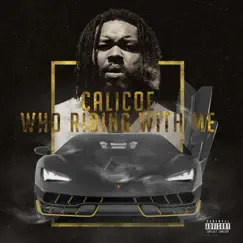 Who Riding with Me - Single by Calicoe album reviews, ratings, credits