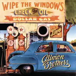 Wipe the Windows, Check the Oil, Dollar Gas (Live) by The Allman Brothers Band album reviews, ratings, credits