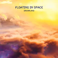 Dreamland by Floating In Space album reviews, ratings, credits