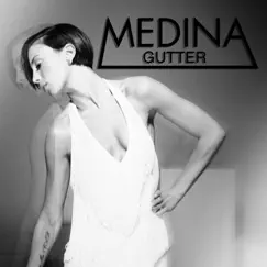 Gutter - Single by Medina album reviews, ratings, credits