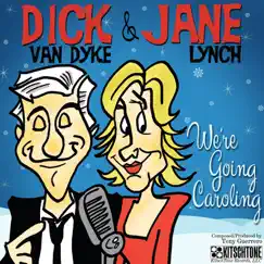 We're Going Caroling - Single by Dick Van Dyke & Jane Lynch album reviews, ratings, credits