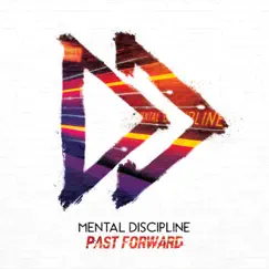 Past Forward by Mental Discipline album reviews, ratings, credits