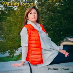 Waiting for You - Single by Pauline Brown album reviews, ratings, credits