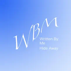 Hide Away - Single by Written by Me album reviews, ratings, credits