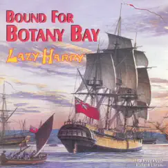 Bound for Botany Bay by Lazy Harry album reviews, ratings, credits