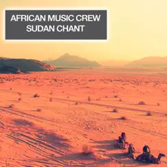 Sudan Chant - Single by African Music Crew album reviews, ratings, credits