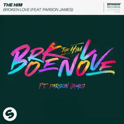 Broken Love (feat. Parson James) - Single by The Him album reviews, ratings, credits
