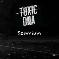 Somnium - Single by Toxic D.N.A. album reviews, ratings, credits
