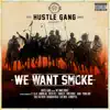We Want Smoke (feat. T.I., B.o.B, London Jae, Tokyo Jetz, Translee, Yung Booke, Rara, Young Dro, Trae tha Truth, Brandon Rossi, 5ive Mics & GFMBRYYCE) album lyrics, reviews, download