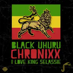 I Love King Selassie (Remix) - Single by Black Uhuru & Chronixx album reviews, ratings, credits